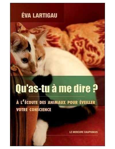 Qu'as-tu à me dire ? - Message des animaux de compagnie aux êtres humains