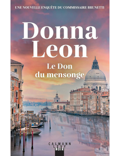 LES ENQUETES DU COMMISSAIRE BRUNETTI - T31 - LE DON DU MENSONGE