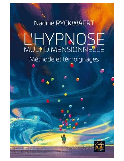 L'hypnose multidimensionnelle - Méthode et témoignages