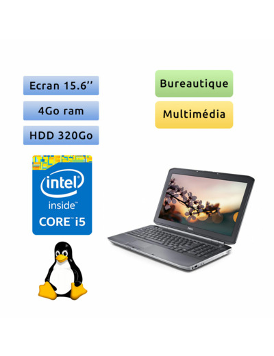 Dell Latitude E5530 - Linux - i5 4Go 320Go - 15.6 - Ordinateur Portable PC