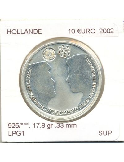 HOLLANDE (PAYS-BAS)  2002 10 EURO MARIAGE DU PRINCE HERITIER SUP