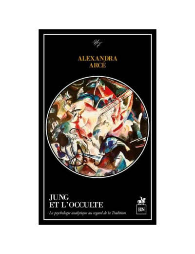 Jung, Guénon et l'occulte. La psychologie analytique au regard de la Tradition