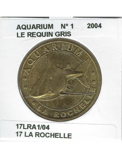 17 LA ROCHELLE AQUARIUM N1 LE REQUIN GRIS 2004 SUP-