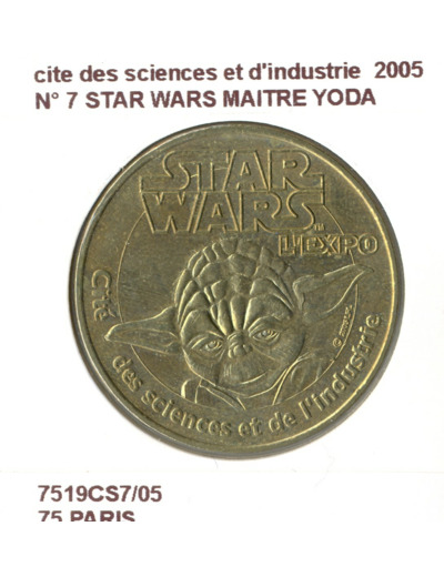 75 PARIS CITE SCIENCES ET D'INDUSTRIE N7 STAR WARS MAITRE YODA 2005 SUP-