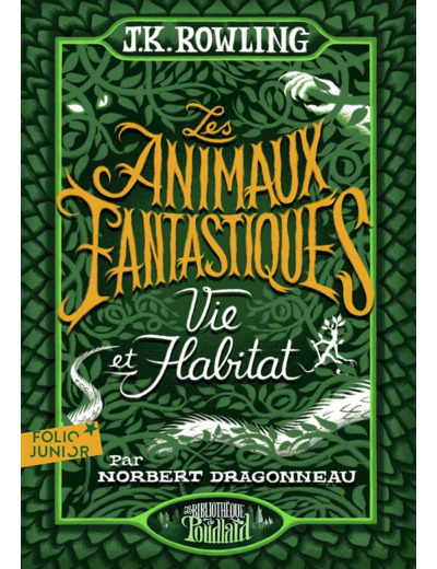 LES ANIMAUX FANTASTIQUES - VIE & HABITAT