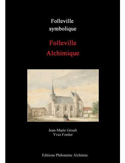 Folleville symbolique - Folleville alchimique