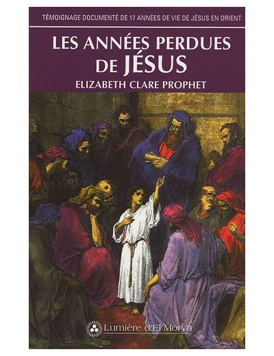 Les années perdues de Jésus - Analyse des récits de témoins oculaires qui ont fait le voyage jusqu'à Hemis