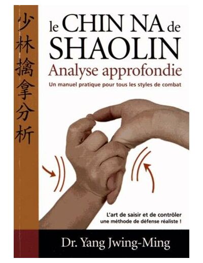 Chin-na du Shaolin - Analyse approfondie