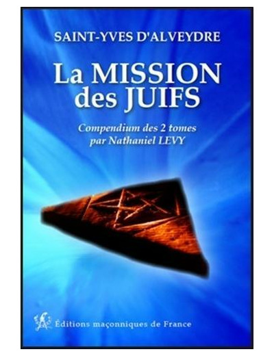 La mission des juifs - Compendium des 2 tomes