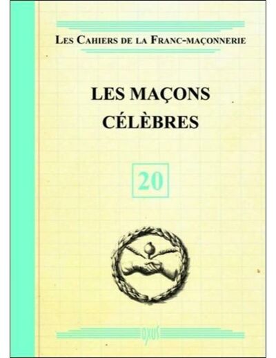 Les maçons célèbres - livret 20