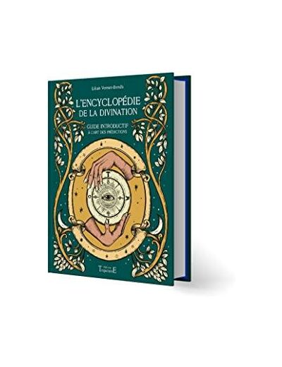 L'Encyclopédie de la divination. Guide introductif à l'art des prédictions