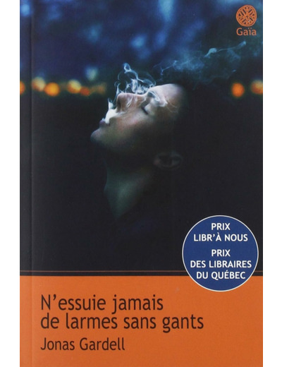 N'ESSUIE JAMAIS DE LARMES SANS GANTS