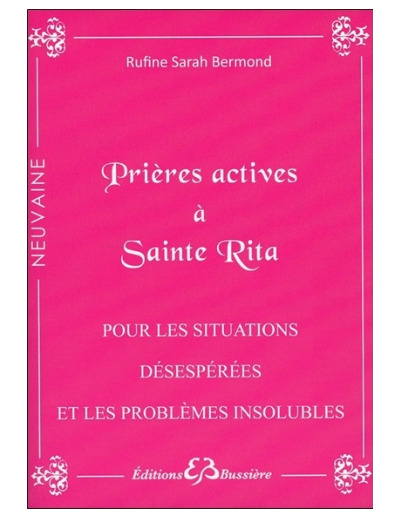Prières actives à Sainte Rita - Pour les situations désespérées et les problèmes insolubles