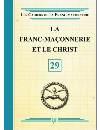 La franc-maçonnerie et le christ - livret 29