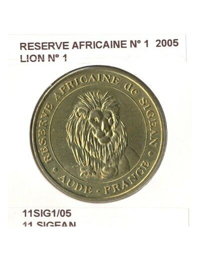 11 SIGEAN RESERVE AFRICAINE N1 LION N1 2005 SUP-