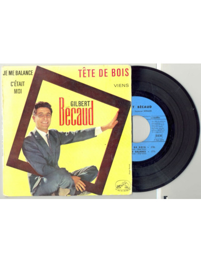 45 Tours GILBERT BECAUD "TETE DE BOIS" / "C'ETAIT MOI"