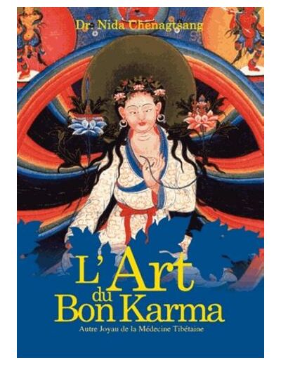 L'art du bon karma - Autre joyau de la médecine Tibétaine