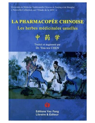 La pharmacopée chinoise - Les herbes médicinales usuelles