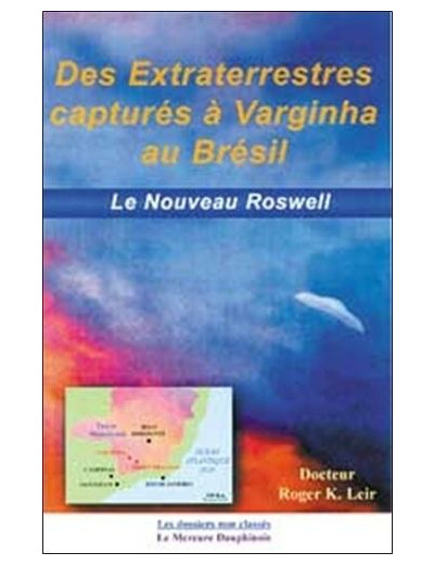 Des extraterrestres capturés à Varginha au Brésil - Le nouveau Roswell