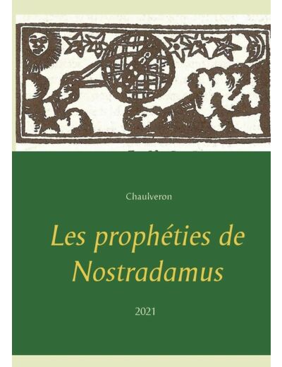Les prophéties de Nostradamus Edition 2021