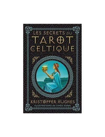 Les secrets du tarot celtique