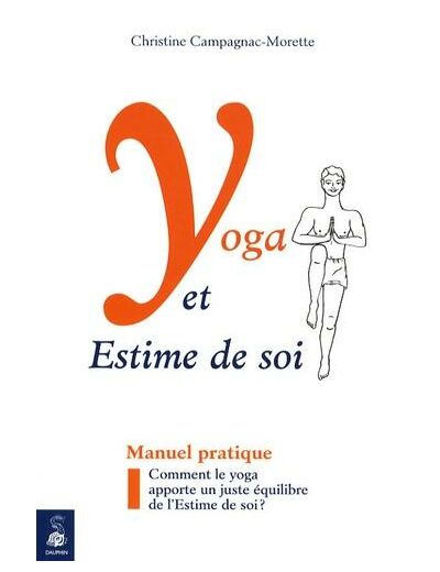 Yoga et Estime de Soi - Comment le yoga apporte un juste équilibre de l'Estime de soi ?