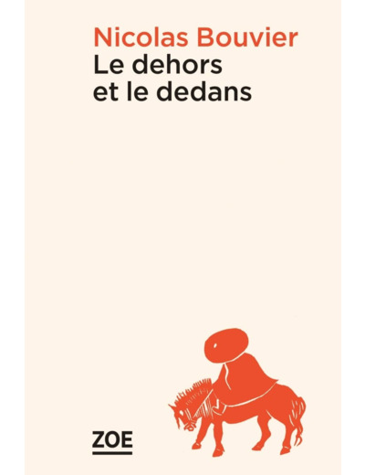 LE DEHORS ET LE DEDANS