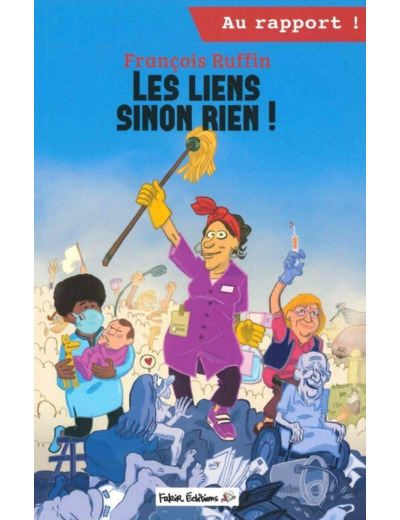 AU RAPPORT ! - LES LIENS SINON RIEN