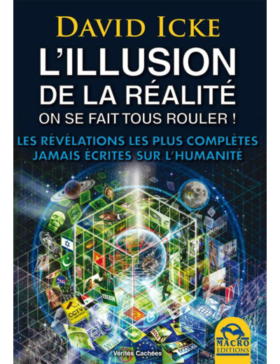 L'illusion de la Réalité, On se fait tous rouler !