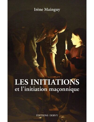 Les initiations et l'initiation maçonnique -