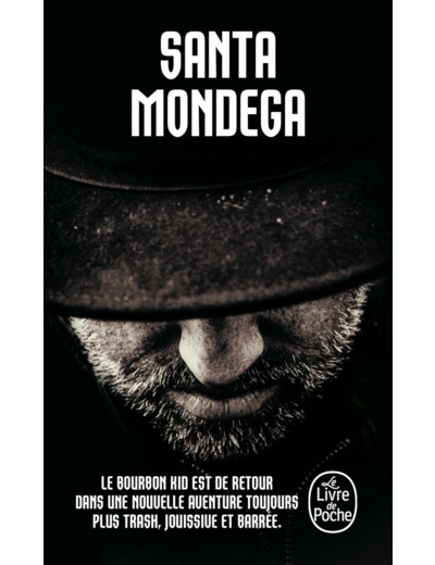 SANTA MONDEGA (BOURBON KID, TOME 9)
