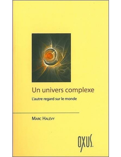 Un univers complexe - l'autre regard sur le monde