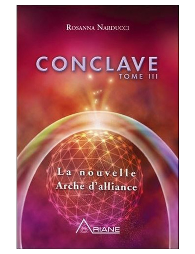 Conclave - Tome 3, La nouvelle Arche d'Alliance