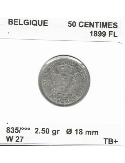 Belgique 50 CENTIMES 1899 FL TB+