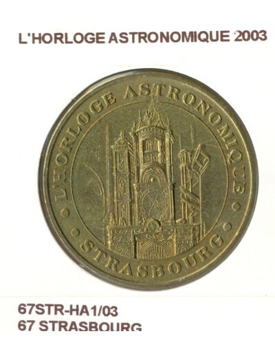 67 STRASBOURG L'HORLOGE ASTRONOMIQUE 2003 SUP-