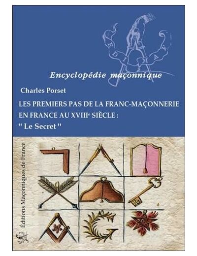 Les premiers pas de la franc-maçonnerie en France au XVIIIe siècle - Le secret