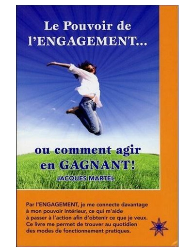 Le pouvoir de l'engagement - Ou comment agir en gagnant !