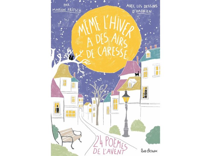 MEME L'HIVER A DES AIRS DE CARESSE - 24 POEMES DE L'AVENT