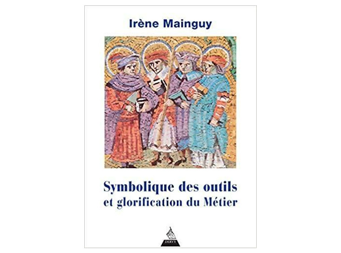Symbolique des outils et glorification du métier