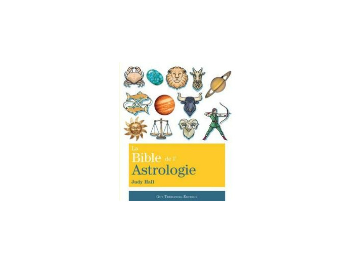 La bible de l'astrologie