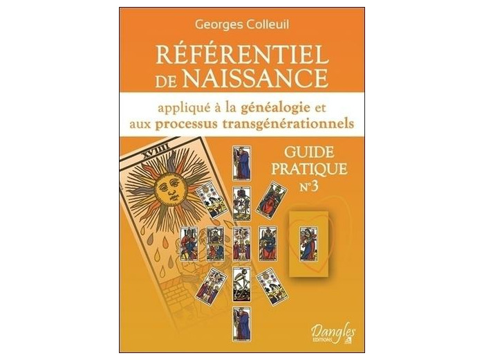 Référentiel de naissance - Appliqué à la généalogie et aux processus transgénérationnels. Guide pratique n°3