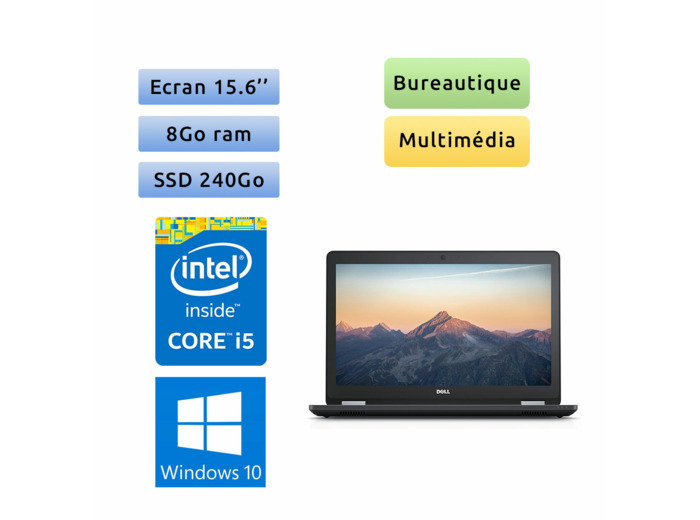 Dell Latitude E5570 - Windows 10 - i5 8Go 240Go SSD - 15.6 - Webcam - Ordinateur Portable PC