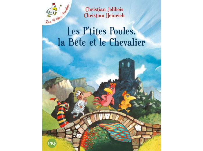 LES P'TITES POULES, LA BETE ET LE CHEVALIER - TOME 6 - VOL06