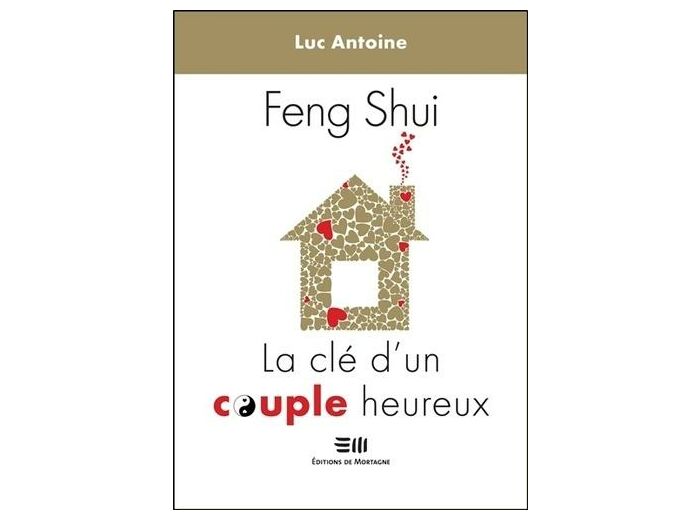 Feng-Shui - La clé d'un couple heureux