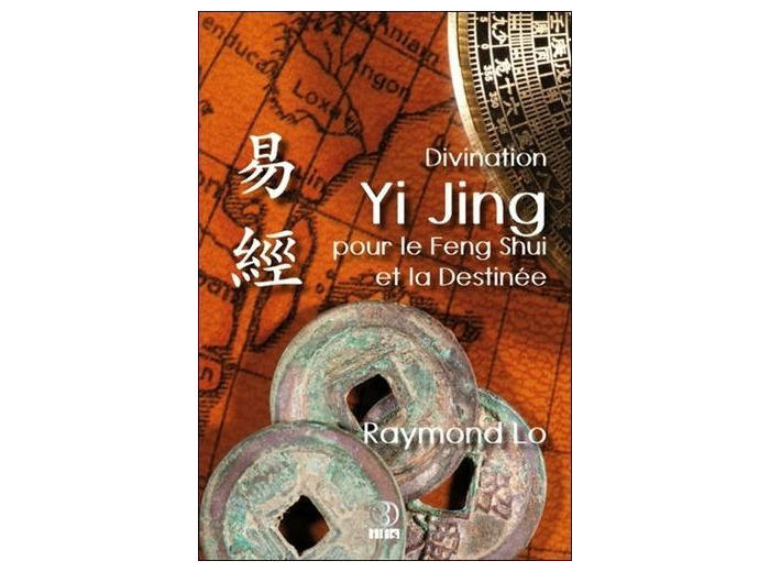 Divination Yi Jing pour le Feng Shui et la Destinée