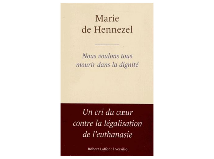 Nous voulons tous mourir dans la dignité