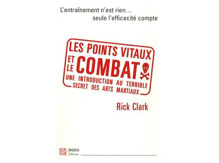 Les points vitaux et le combat - Introduction à l'essence des arts martiaux