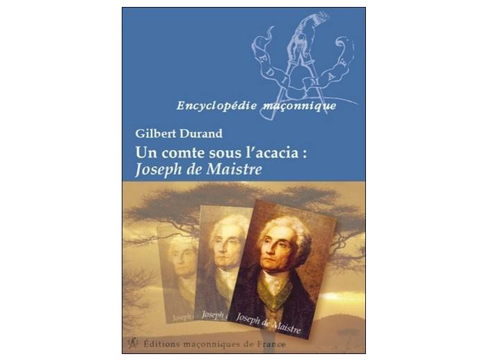 Un Comte sous l'acacia - Joseph de Maistre