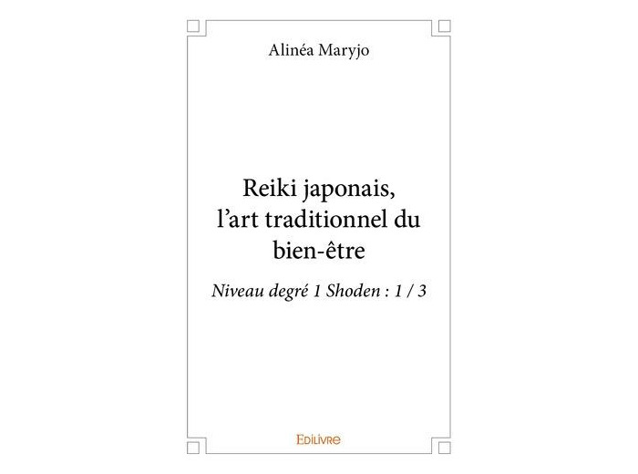 Reiki japonais, l’art traditionnel du bien-être. Niveau degré 1 Shoden : 1 / 3
