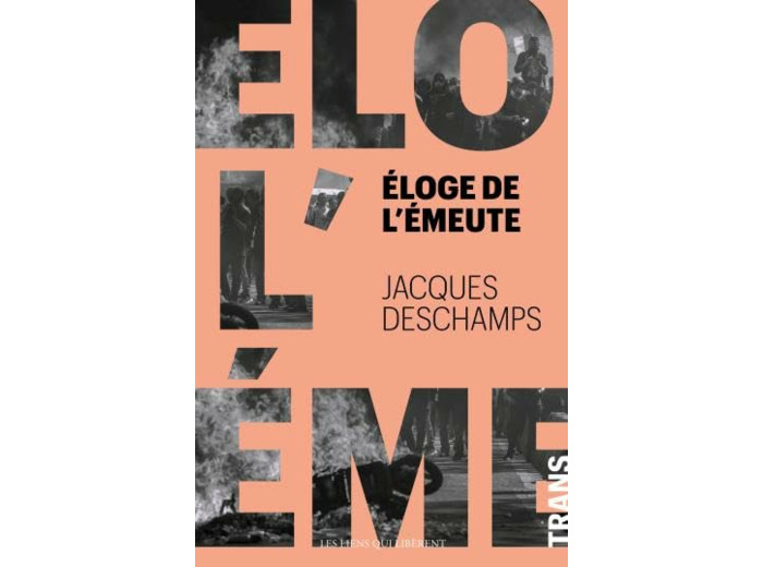 ELOGE DE L'EMEUTE